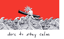 dare to stay calm