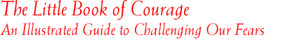 The Little Book of Courage